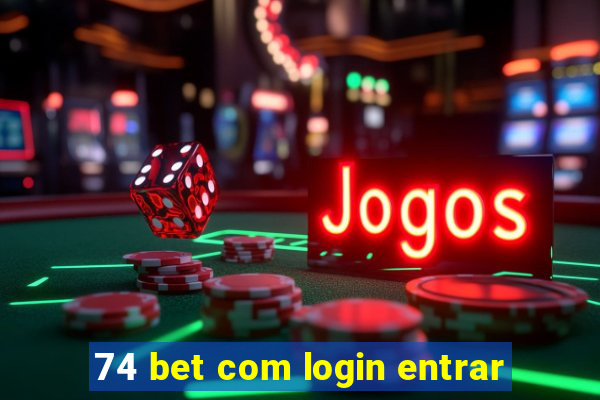 74 bet com login entrar